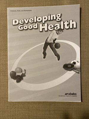 A Beka Book: Developing Good Health Series 4 Quiz Test Worksheet Paperback