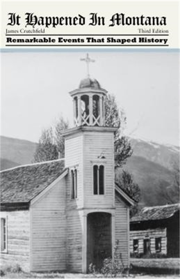 It Happened in Montana: Remarkable Events That Shaped History (Paperback or Soft