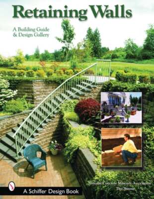 Retaining Walls: A Building Guide and Design Gallery: Used