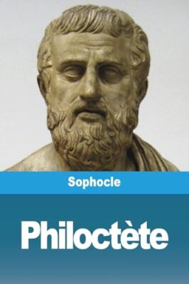 Sophocle - Philoctte - New paperback or softback - 73 - X555z