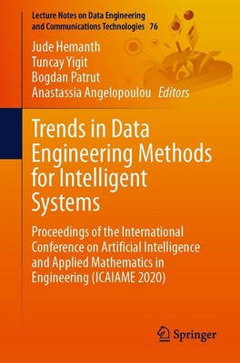 Trends in Data Engineering Methods for Intelligent Systems Jude Hemanth