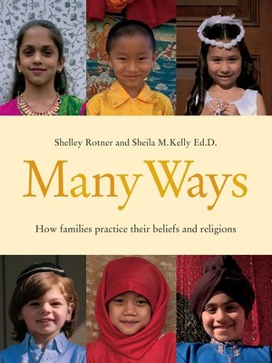 Many Ways: How Families Practice Their Beliefs and Religions (Shelley Rotner...