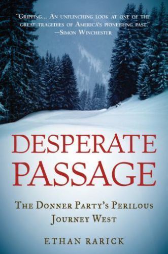 Desperate Passage: The Donner Party's Perilous Journey West, RARICK, Good Book