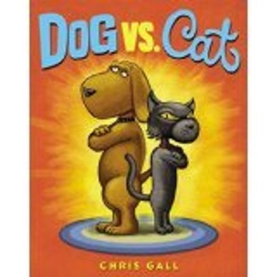 Dog Vs Cat Chris Gall