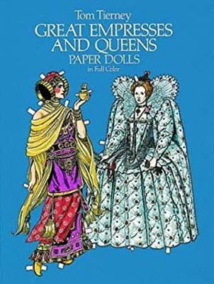 Great Empresses and Queens Paper Dolls in Full Color Paperback To
