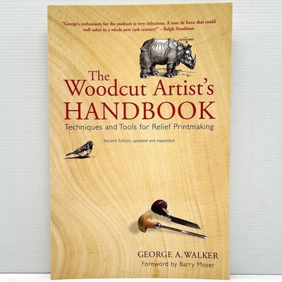 The Woodcut Artist's Handbook: Techniques and Tools George A. Walker PB Book