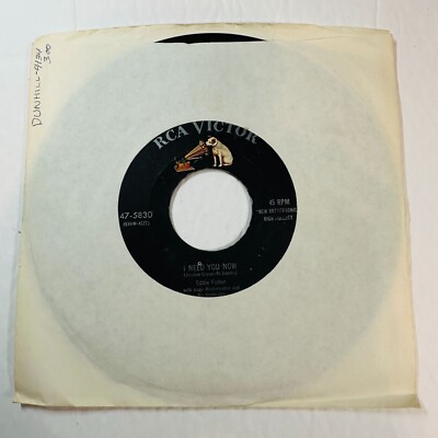 Eddie Fisher 45 RPM 7'' Vinyl Record I Need You Now & Heaven Was Never Like This