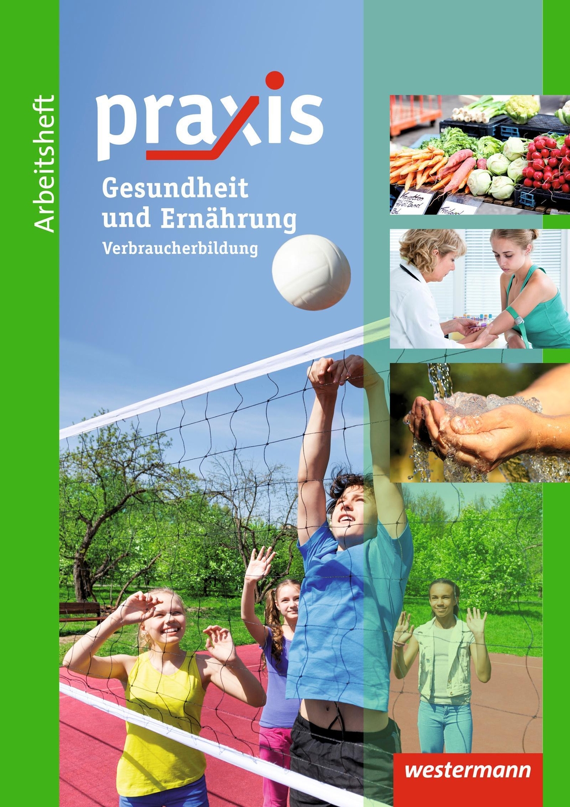 Thumbnail - Praxis: Arbeitsheft Ernährung Und Gesundheit: Verbraucherbildung |