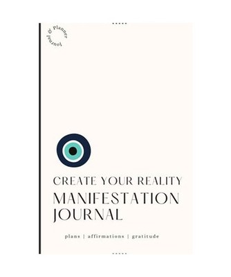 CREATE YOUR REALITY | MANIFESTATION JOURNAL: PLANS | AFFIRMATIONS | GRATITUDE, R