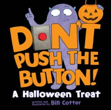 Don't Push the Button! A Halloween Treat - Board book - VERY GOOD