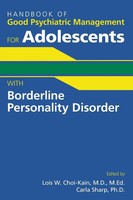 Handbook Of Good Psychiatric Management For Adolescents With Borderline...