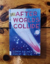 After Worlds Collide • Edwin Balmer & Philip Wylie • 1946