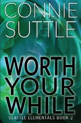 Connie Suttle Worth Your While (Paperback) Seattle Elementals (UK IMPORT)