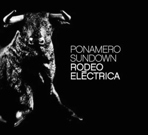 Ponamero Sundown - Rodeo Eltctrica [New CD] - Bild 1 von 1
