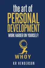 the art of Personal Development: WHOY(Work Harder on Yourself)