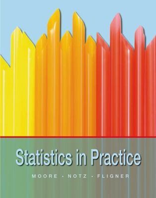 Statistics in Practice - Hardcover, by Moore David S.; Notz William I.; - Good