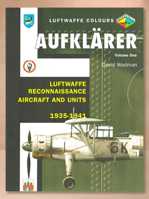 #ad #ad Aufklarer: Luftwaffe Reconnaissance Aircraft and Units 1935 1941 by David Wadman $15.95
