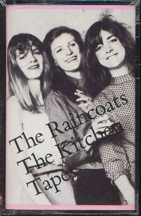 The Raincoats - The Kitchen Tapes (CUTOUT) (Cassette Tape) **BRAND