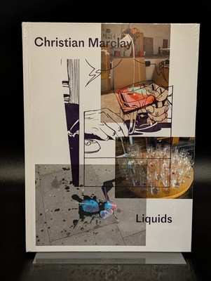 CHRISTIAN MARCLAY: LIQUIDS By Tom Morton & Honey Luard - Hardcover New & Sealed