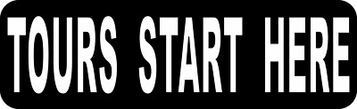 10in x 3in Tours Start Here Sticker Car Truck Vehicle Bumper Decal