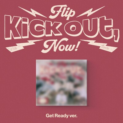 KICK FLIP KICK OUT,FLIP NOW 2nd Mini Album GET READY Ver/CD+Book+Poster+Card+POB