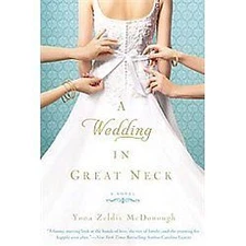 A Wedding in Great Neck by McDonough, Yona Zeldis
