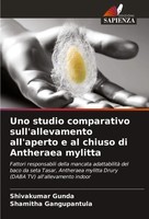Uno Studio Comparativo Sull'allevamento All'aperto E Al Chiuso Di Antheraea...