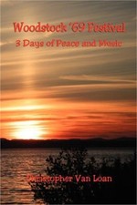 Woodstock '69 Festival - 3 Days of Peace and Music (Paperback or Softback)