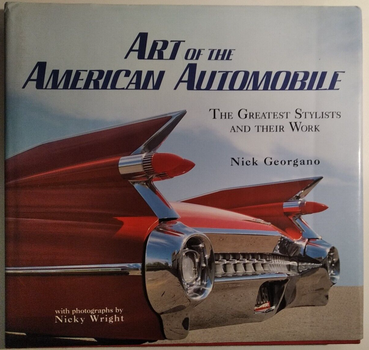 Art of the American Automobile  by Georgano, G.N. & Wright, N. 1995 Hardback
