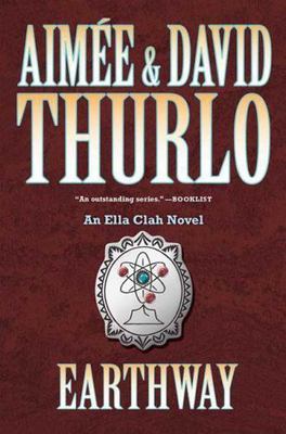 Earthway; Ella Clah, Book 15 - 9780765317179, Aimée Thurlo, hardcover, new