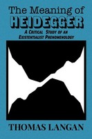 The Meaning Of Heidegger Thomas Langan