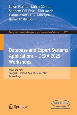 Database and Expert Systems Applications - DEXA 2025 Workshops Lukas Fischer