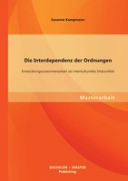 Die Interdependenz Der Ordnungen: Entwicklungszusammenarbeit Als...