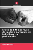 Sania Karlupia | Efeito Do SRP Nos NíVeis De LíPidos E Da Tiroide Em...