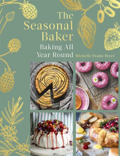 The Seasonal Baker by Michelle Evans-Fecci Hardback NEW - Image 3
