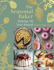 The Seasonal Baker: Baking All Year Ro... 9781472146625 by Evans-Fecci, Michelle