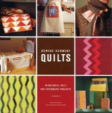 Denyse Schmidt Quilts: 30 Colorful Quilt and Patchwork Projects - GOOD