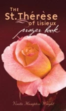 The St. Therese of Lisieux Prayer Book Paperback Vinita Hampton W
