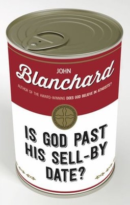 Is God Past His Sell-by Date? Paperback John Blanchard