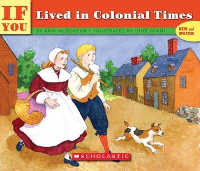 If You Lived In Colonial Times (Turtleback School & Library Binding E - GOOD
