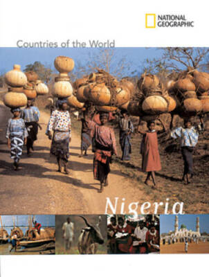 National Geographic Countries of the World: Nigeria - VERY GOOD