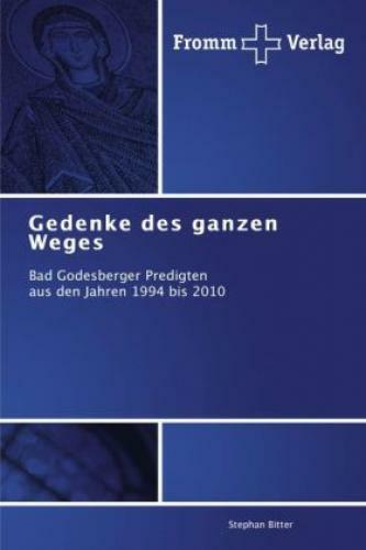 Thumbnail - Gedenke Des Ganzen Weges Bad Godesberger Predigten Aus Den Jahren 1994