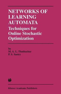 Networks of Learning Automata: Techniques for Online Stochastic Optimization by