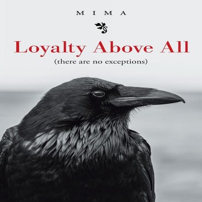 Loyalty Above All (There Are No Exceptions) Mima Paperback Author