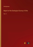 Anonymous | Report Of The Geological Survey Of Ohio | Taschenbuch | Englisch