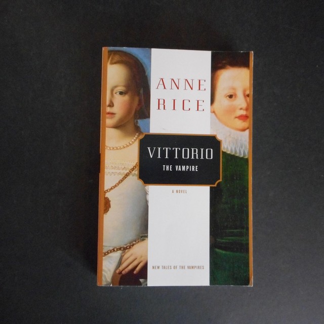 Vittorio the Vampire by Anne Rice Vittorio the Vampire by Anne Rice