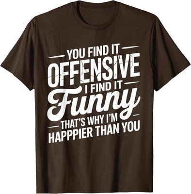 #ad I Find It Funny Sarcastic Design Funny Offensive Unisex T Shirt $14.99