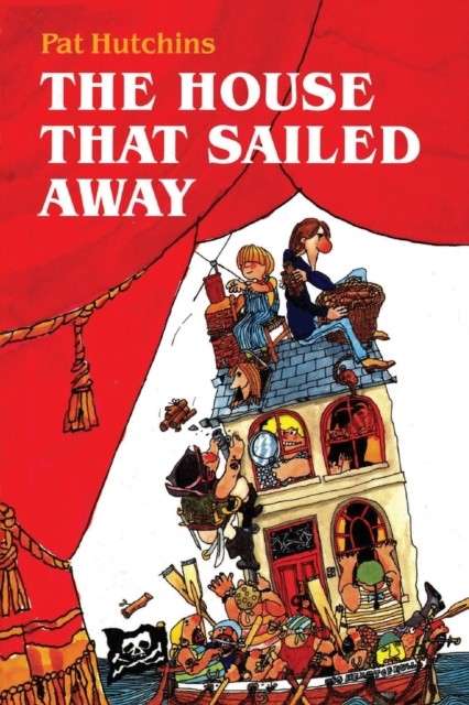 The House That Sailed Away by Pat  Hutchins (Paperback Book)