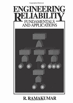 Engineering Reliability: Fundamentals and Applications - Ramakumar, R.