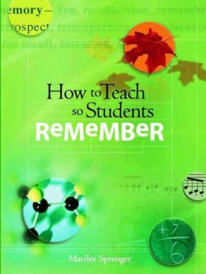 How To Teach So Students Remember, Sprenger, Marilee, New Book
